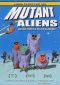 Mutant Aliens