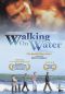 Walking on Water