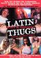 Latin Thugs: Wild and Chronic