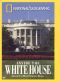 National Geographic: Inside the White House