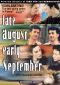 Late August, Early September