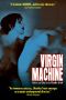 Virgin Machine