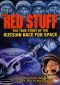 The Red Stuff: The True Story of the Russian Race for Space