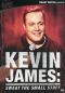 Kevin James: Sweat the Small Stuff