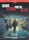 Bang, Bang, You're Dead