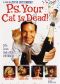 P.S. Your Cat Is Dead!