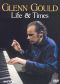 Glenn Gould: Life & Times
