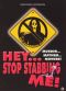 Hey, Stop Stabbing Me!