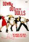 Down & Out With The Dolls
