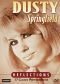 Dusty Springfield: Reflections