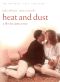Heat and Dust