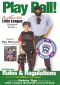 Play Ball! The Authentic Little League Baseball Guide - Official Rules and Regulations