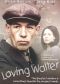 Loving Walter