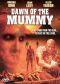 Dawn of the Mummy