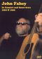 John Fahey: In Concert and Interviews, 1969-1996