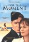 For the Moment