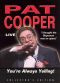 Pat Cooper: You're Always Yelling!