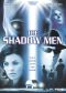 The Shadow Men