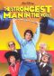 The Strongest Man in the World
