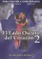 El Lado Oscuro Del Corazon 2