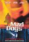 Mad Dogs
