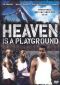 Heaven Is a Playground