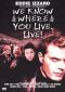 We Know Where You Live. Live!