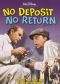 No Deposit, No Return