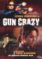 Gun Crazy: A Woman from Nowhere