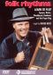 Folk Rhythms: Learn to Play Spoons, Bones, Washboard, Hambone and the Paper Bag