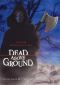Dead Above Ground