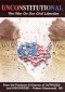 Unconstitutional: The War on Our Civil Liberties