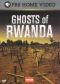 Frontline: Ghosts of Rwanda