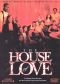 The House of Love