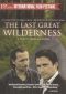 The Last Great Wilderness