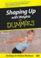 Shaping Up With Weights For Dummies