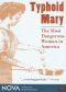 NOVA: Typhoid Mary - The Most Dangerous Woman in America