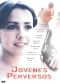 Jovenes Perversos