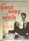The Best Way to Walk