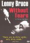 Lenny Bruce: Without Tears