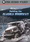 American Experience: Building the Alaska Highway