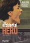 The Accidental Hero