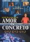 Love in Concrete