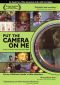 Put the Camera on Me