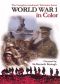 World War I in Color [TV Documentary Series]