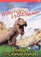 National Geographic Really Wild Animals: Dinosaurs and Other Creature Features