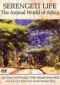Serengeti Life: The Animal World of Africa