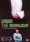 Under the Moonlight