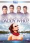 Daddy Who?