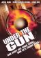 Under the Gun